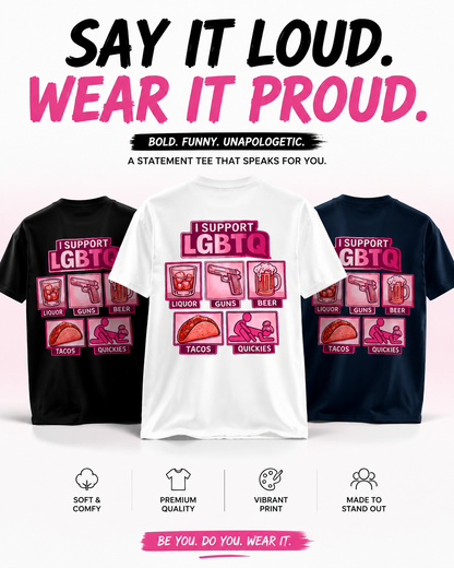 Bold Statement Graphic Tee – I Support LGBTQ Humor Streetwear T-Shirt