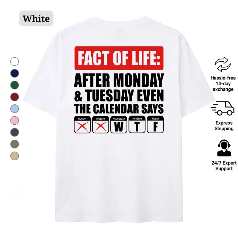 FACT OF LIFE WTF Calendar Tee | Funny 100% Cotton Office Shirt