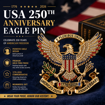 USA 250th Anniversary Eagle Pin – 1776–2026 Patriotic Collectible Keepsake