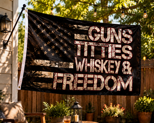 GUNS TITTIES WHISKEY & FREEDOM Flag – Rugged Patriotic Wall & Outdoor Banner