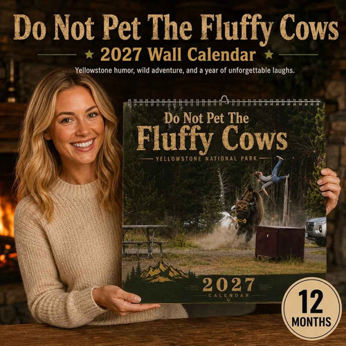 'Do Not Pet The Fluffy Cows' 🏞️ Bison Yellowstone National Park 2027 Wall Calendar