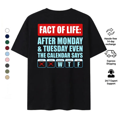 FACT OF LIFE WTF Calendar Tee | Funny 100% Cotton Office Shirt